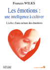 Les émotions : une intelligence à cultiver